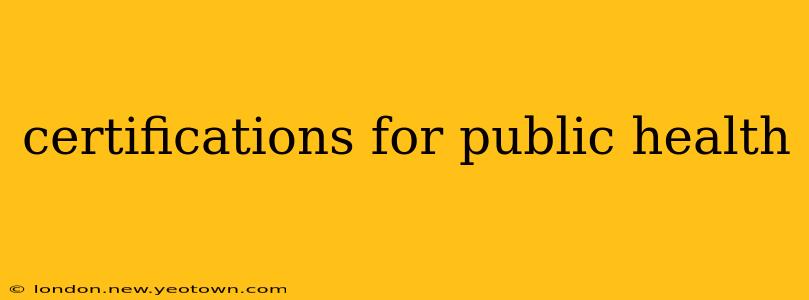 certifications for public health