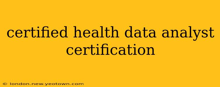 certified health data analyst certification