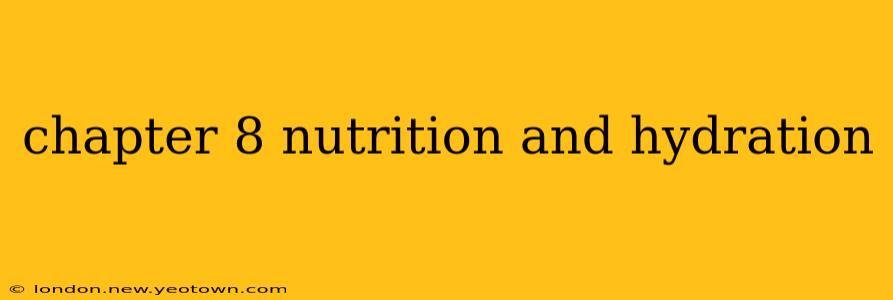 chapter 8 nutrition and hydration