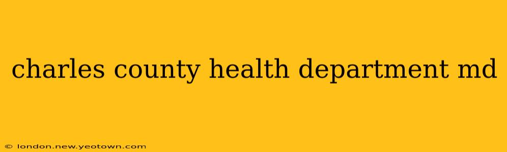 charles county health department md