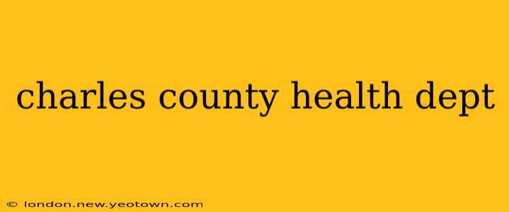 charles county health dept