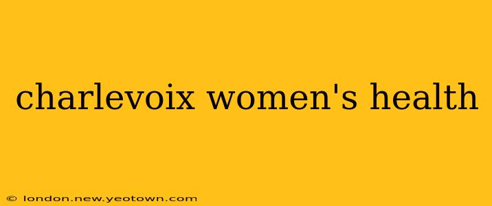 charlevoix women's health