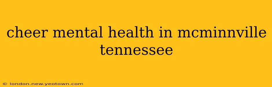 cheer mental health in mcminnville tennessee