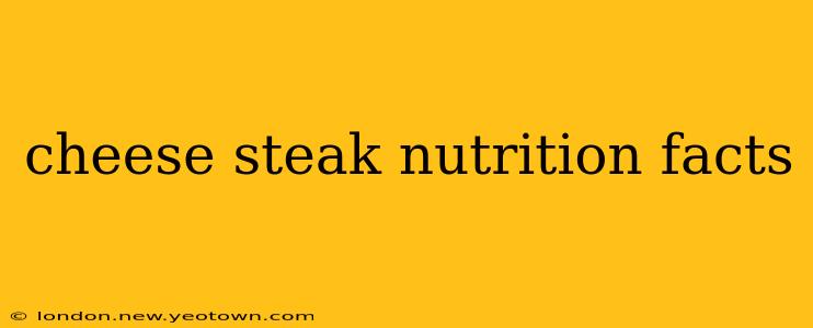 cheese steak nutrition facts