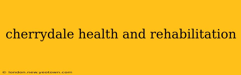 cherrydale health and rehabilitation