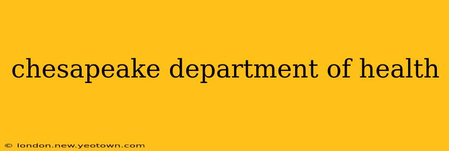 chesapeake department of health
