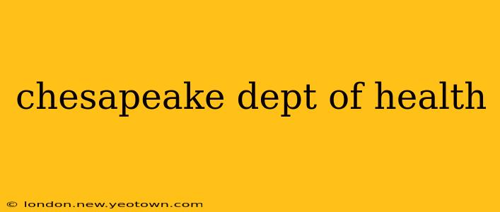 chesapeake dept of health