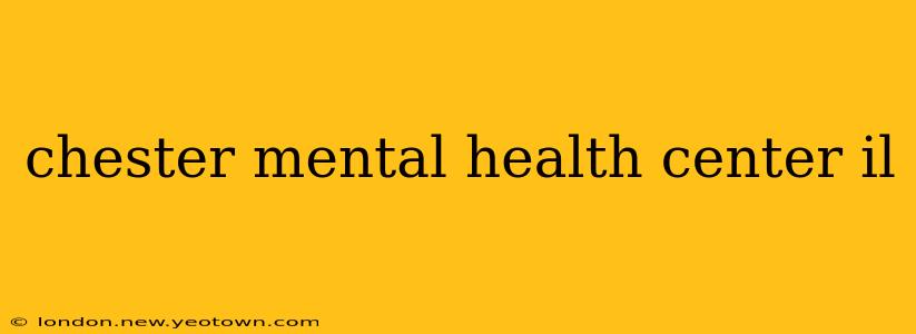 chester mental health center il