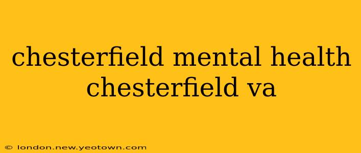 chesterfield mental health chesterfield va