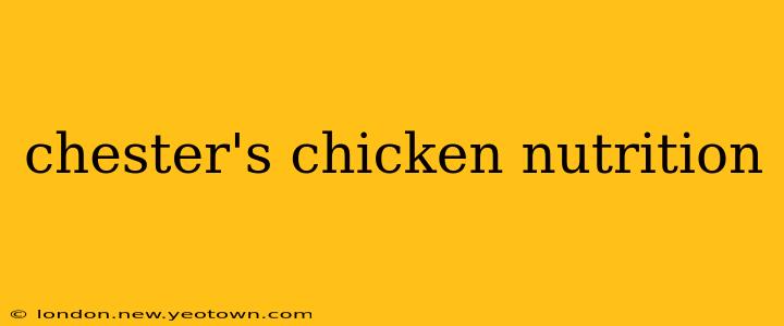 chester's chicken nutrition