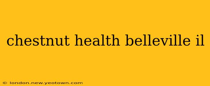 chestnut health belleville il