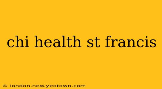 chi health st francis