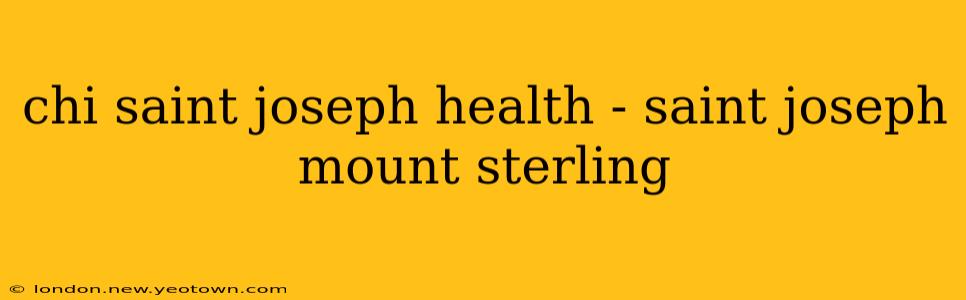 chi saint joseph health - saint joseph mount sterling
