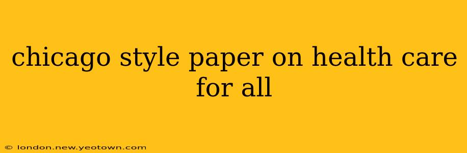 chicago style paper on health care for all