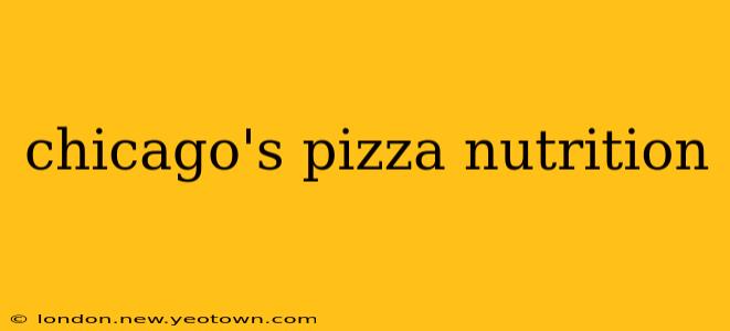 chicago's pizza nutrition
