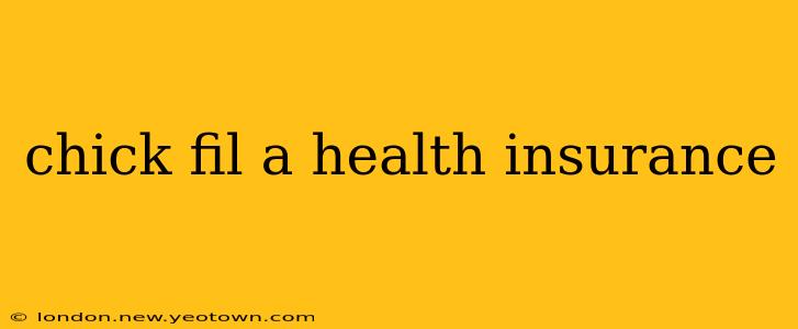 chick fil a health insurance
