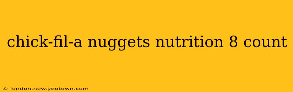 chick-fil-a nuggets nutrition 8 count