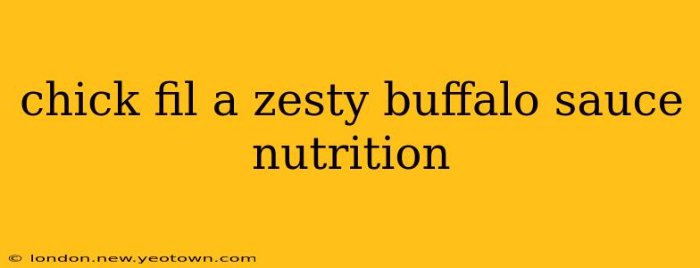 chick fil a zesty buffalo sauce nutrition