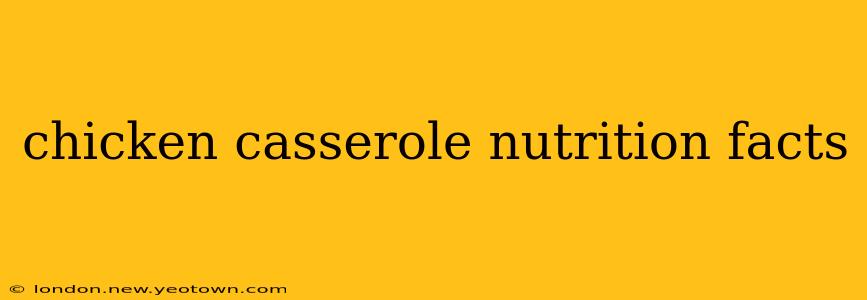 chicken casserole nutrition facts