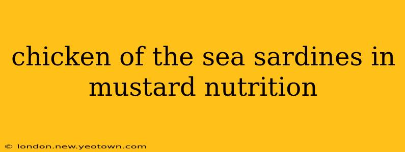 chicken of the sea sardines in mustard nutrition