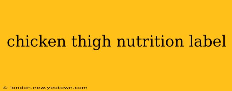 chicken thigh nutrition label