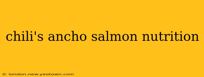 chili's ancho salmon nutrition