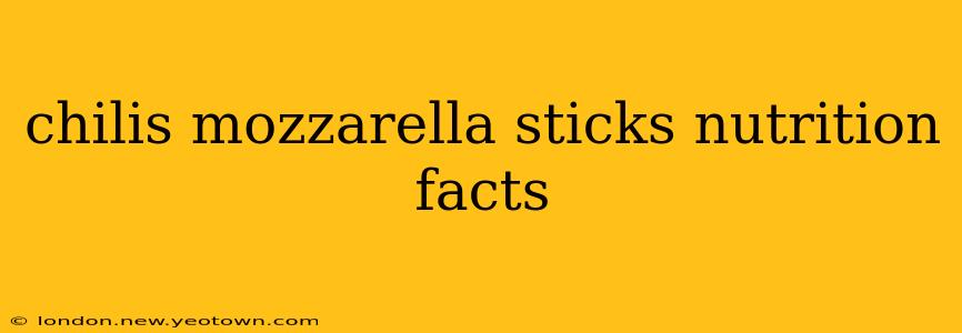 chilis mozzarella sticks nutrition facts