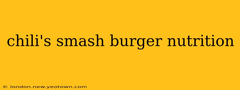 chili's smash burger nutrition