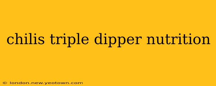 chilis triple dipper nutrition