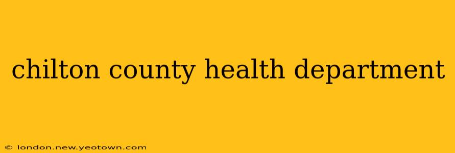 chilton county health department