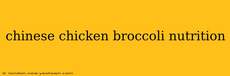 chinese chicken broccoli nutrition
