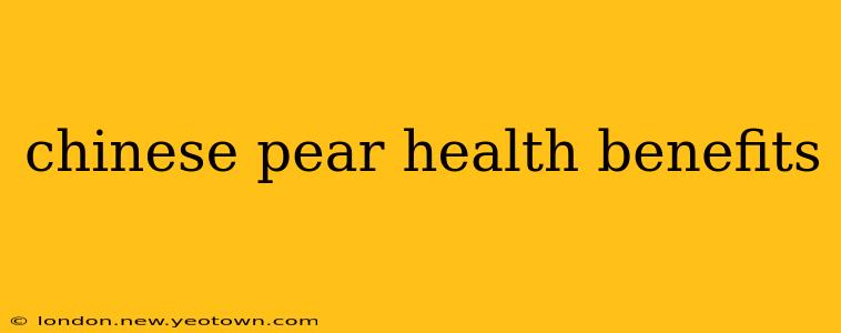 chinese pear health benefits