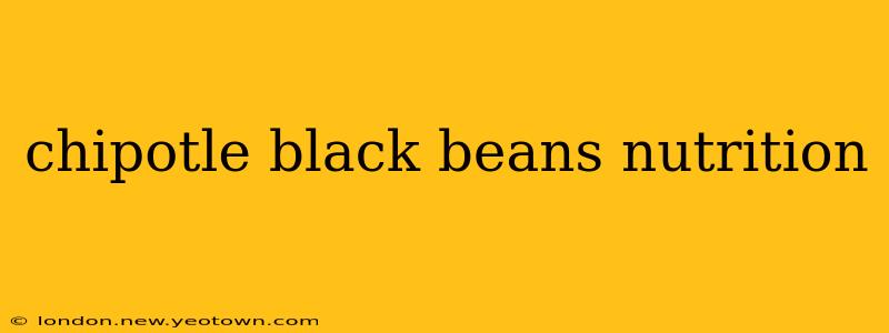 chipotle black beans nutrition