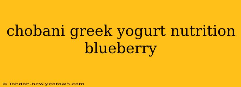 chobani greek yogurt nutrition blueberry