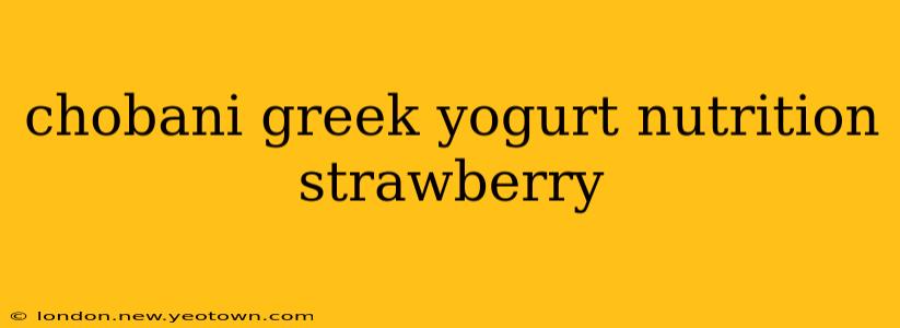 chobani greek yogurt nutrition strawberry