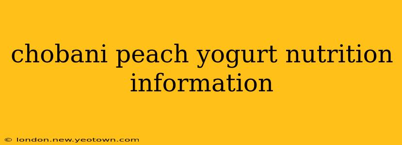 chobani peach yogurt nutrition information