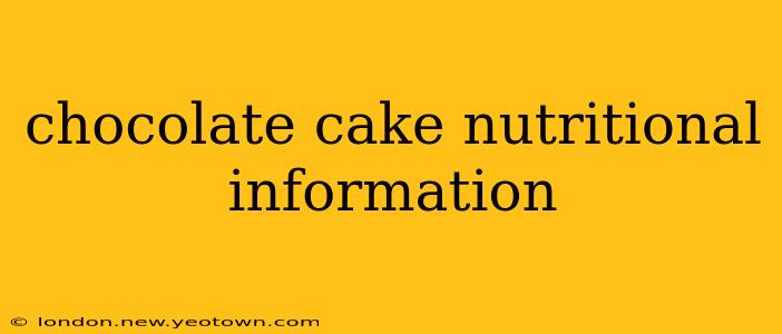 chocolate cake nutritional information