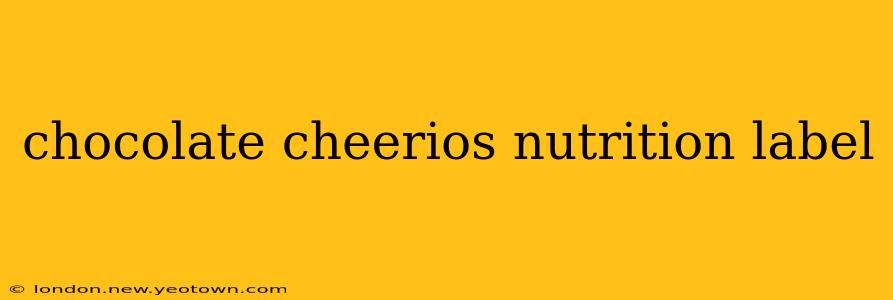 chocolate cheerios nutrition label