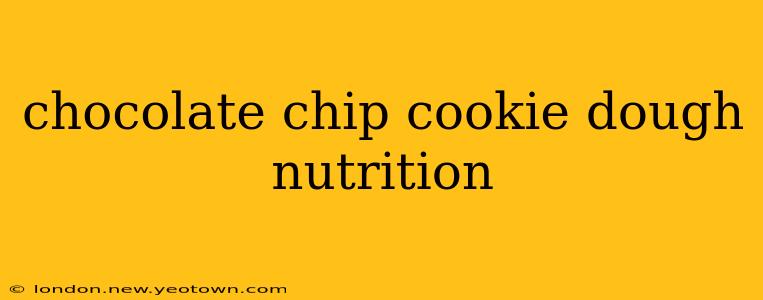 chocolate chip cookie dough nutrition