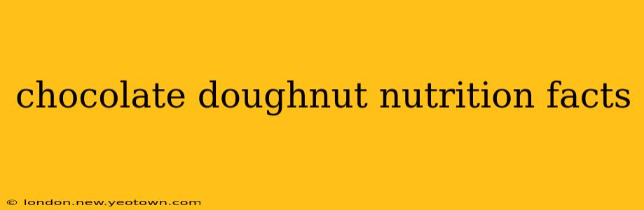 chocolate doughnut nutrition facts