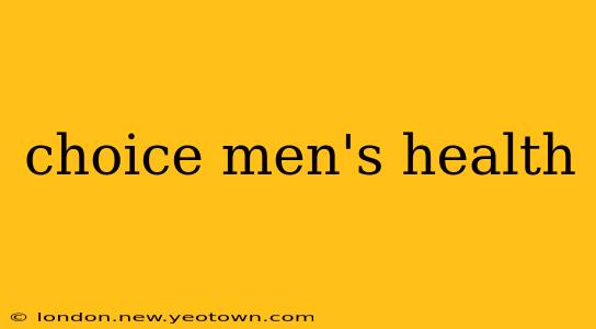 choice men's health
