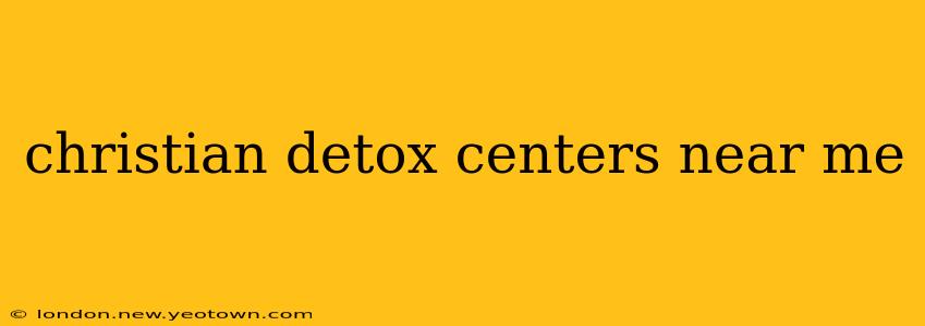 christian detox centers near me