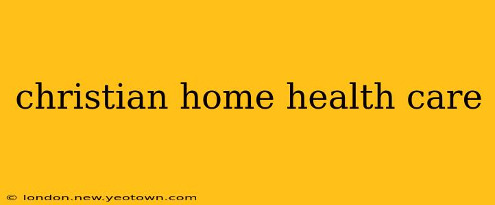 christian home health care