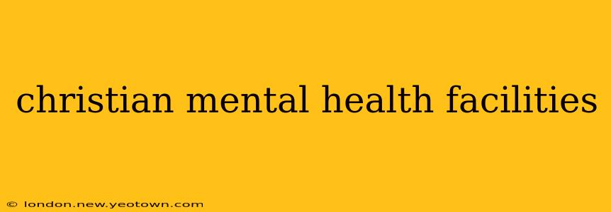 christian mental health facilities
