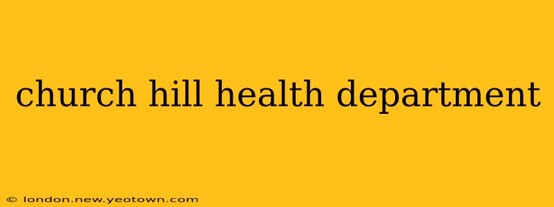 church hill health department