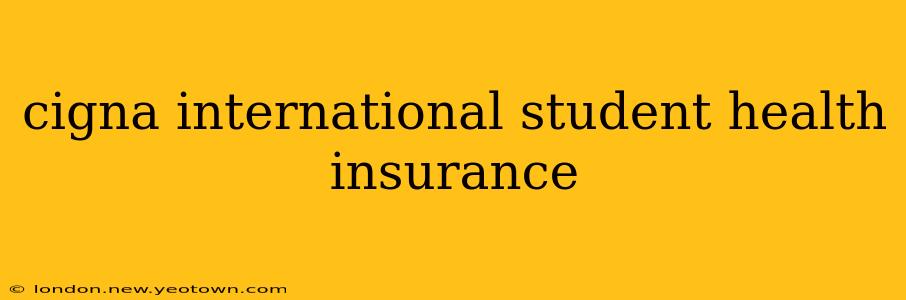 cigna international student health insurance