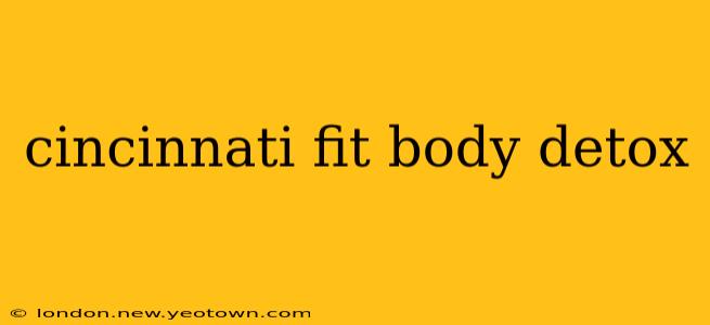 cincinnati fit body detox