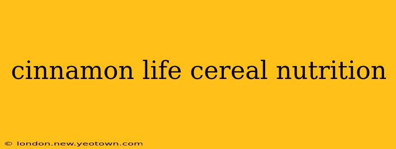 cinnamon life cereal nutrition