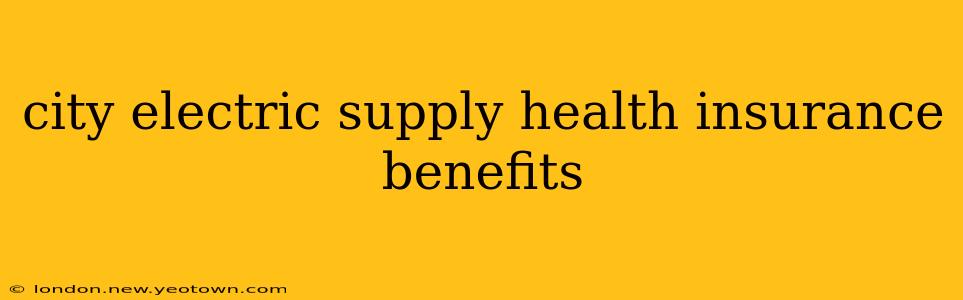 city electric supply health insurance benefits