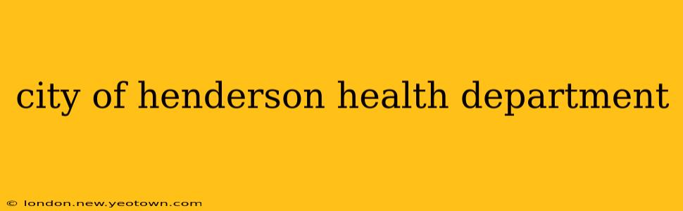 city of henderson health department